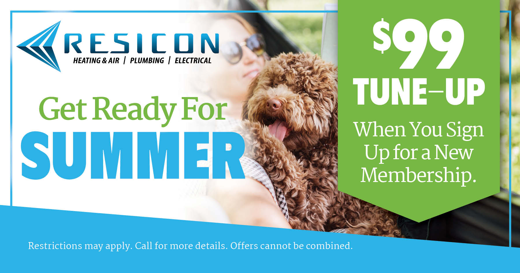 $99 Tune-up when you sign up for a new membership. Restrictions may apply. Call for more details. Offer cannot be combined.