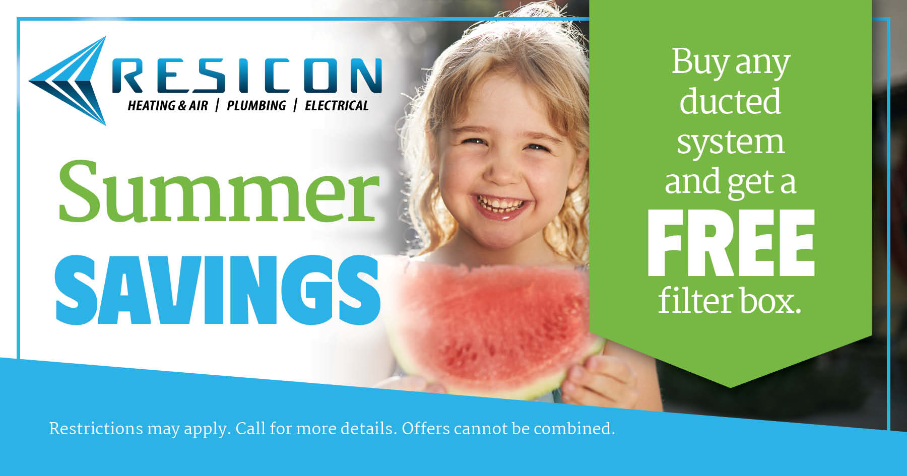 Buy any ducted system and get a free filter box. Restrictions may apply. Call for more details. Offers cannot be combined.