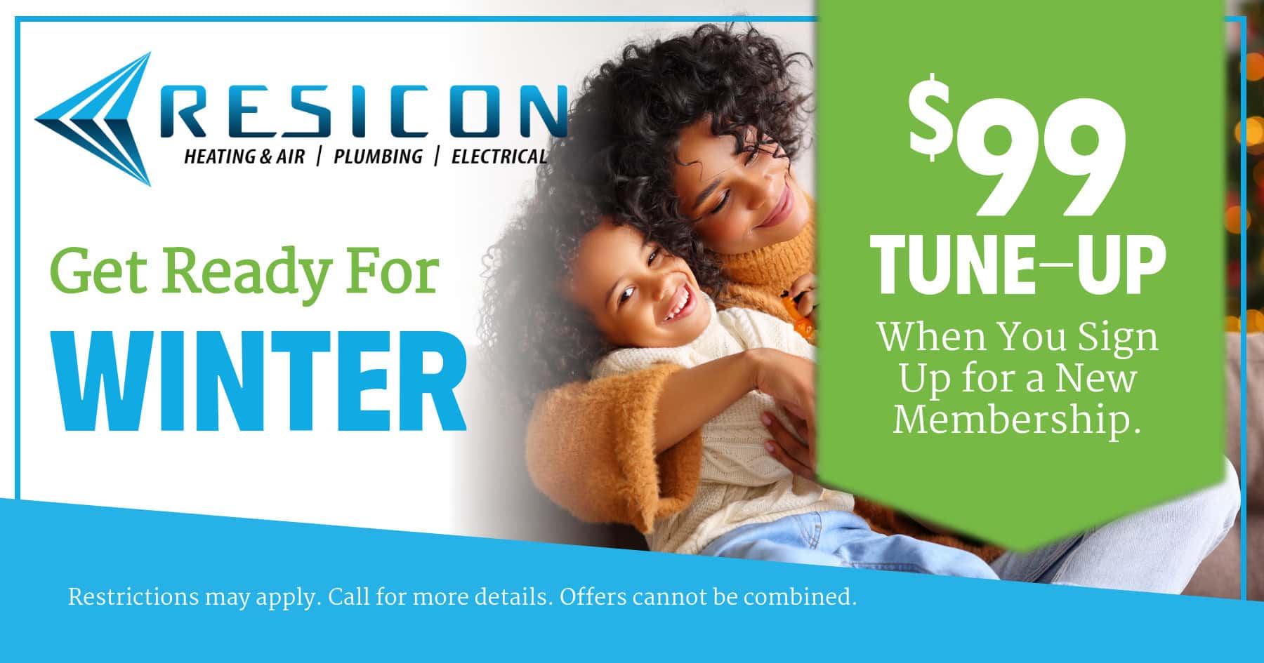 Resicon LLC Winter HVAC Special for a $99 tune-up when you sign up for a new membership.